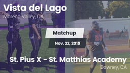 Matchup: Vista del Lago High vs. St. Pius X - St. Matthias Academy 2019