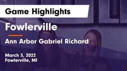 Fowlerville  vs Ann Arbor Gabriel Richard  Game Highlights - March 3, 2022