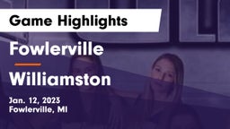 Fowlerville  vs Williamston  Game Highlights - Jan. 12, 2023