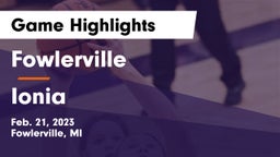 Fowlerville  vs Ionia  Game Highlights - Feb. 21, 2023