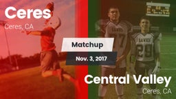 Matchup: Ceres  vs. Central Valley  2017