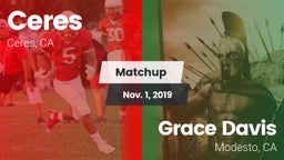 Matchup: Ceres  vs. Grace Davis  2019
