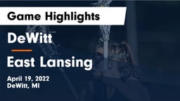 DeWitt  vs East Lansing  Game Highlights - April 19, 2022