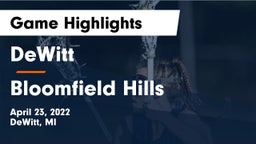 DeWitt  vs Bloomfield Hills  Game Highlights - April 23, 2022
