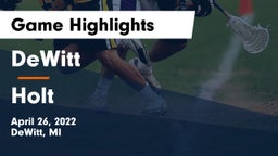 DeWitt  vs Holt  Game Highlights - April 26, 2022