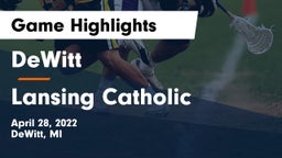 DeWitt  vs Lansing Catholic  Game Highlights - April 28, 2022
