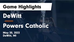 DeWitt  vs Powers Catholic  Game Highlights - May 20, 2022