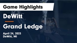 DeWitt  vs Grand Ledge  Game Highlights - April 24, 2023