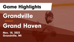 Grandville  vs Grand Haven  Game Highlights - Nov. 18, 2023