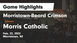 Morristown-Beard Crimson vs Morris Catholic  Game Highlights - Feb. 22, 2022