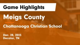 Meigs County  vs Chattanooga Christian School Game Highlights - Dec. 28, 2023