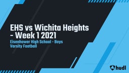 Eisenhower football highlights EHS vs Wichita Heights - Week 1 2021