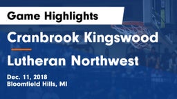 Cranbrook Kingswood  vs Lutheran Northwest  Game Highlights - Dec. 11, 2018