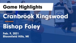 Cranbrook Kingswood  vs Bishop Foley  Game Highlights - Feb. 9, 2021