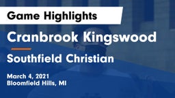Cranbrook Kingswood  vs Southfield Christian  Game Highlights - March 4, 2021
