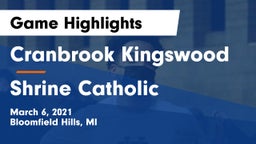 Cranbrook Kingswood  vs Shrine Catholic  Game Highlights - March 6, 2021