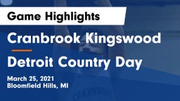 Cranbrook Kingswood  vs Detroit Country Day  Game Highlights - March 25, 2021