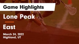 Lone Peak  vs East Game Highlights - March 24, 2022