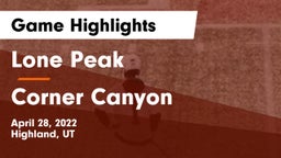 Lone Peak  vs Corner Canyon  Game Highlights - April 28, 2022