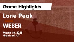 Lone Peak  vs WEBER  Game Highlights - March 10, 2023