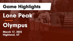 Lone Peak  vs Olympus  Game Highlights - March 17, 2023