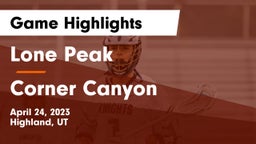 Lone Peak  vs Corner Canyon  Game Highlights - April 24, 2023