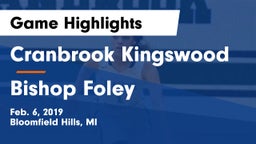 Cranbrook Kingswood  vs Bishop Foley  Game Highlights - Feb. 6, 2019