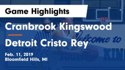 Cranbrook Kingswood  vs Detroit Cristo Rey Game Highlights - Feb. 11, 2019