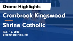 Cranbrook Kingswood  vs Shrine Catholic  Game Highlights - Feb. 16, 2019