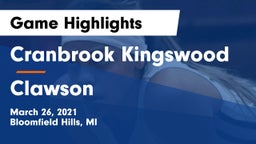 Cranbrook Kingswood  vs Clawson  Game Highlights - March 26, 2021