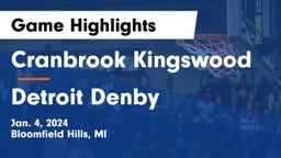 Cranbrook Kingswood  vs Detroit Denby  Game Highlights - Jan. 4, 2024