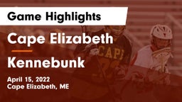 Cape Elizabeth  vs Kennebunk  Game Highlights - April 15, 2022