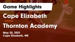Cape Elizabeth  vs Thornton Academy Game Highlights - May 20, 2022