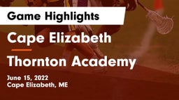Cape Elizabeth  vs Thornton Academy Game Highlights - June 15, 2022