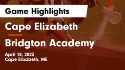 Cape Elizabeth  vs Bridgton Academy Game Highlights - April 18, 2023