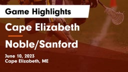 Cape Elizabeth  vs Noble/Sanford Game Highlights - June 10, 2023