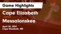 Cape Elizabeth  vs Messalonskee  Game Highlights - April 28, 2024