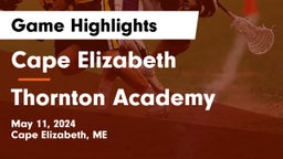 Cape Elizabeth  vs Thornton Academy Game Highlights - May 11, 2024