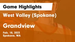 West Valley  (Spokane) vs Grandview  Game Highlights - Feb. 18, 2023