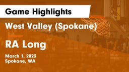 West Valley  (Spokane) vs RA Long  Game Highlights - March 1, 2023