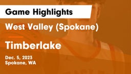 West Valley  (Spokane) vs Timberlake  Game Highlights - Dec. 5, 2023