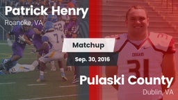 Matchup: Patrick Henry High vs. Pulaski County  2016