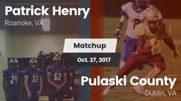 Matchup: Patrick Henry High vs. Pulaski County  2017