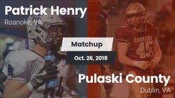Matchup: Patrick Henry High vs. Pulaski County  2018