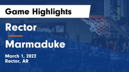 Rector  vs Marmaduke  Game Highlights - March 1, 2022
