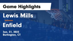 Lewis Mills  vs Enfield  Game Highlights - Jan. 31, 2023