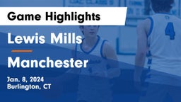 Lewis Mills  vs Manchester  Game Highlights - Jan. 8, 2024