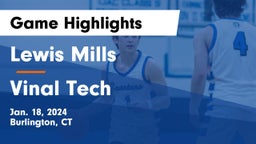 Lewis Mills  vs Vinal Tech Game Highlights - Jan. 18, 2024