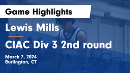 Lewis Mills  vs CIAC Div 3 2nd round Game Highlights - March 7, 2024