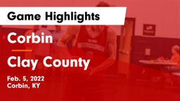Corbin  vs Clay County  Game Highlights - Feb. 5, 2022